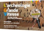L’exposition itinérante « L’archéologie à Grande Vitesse » à Poitiers du 9 juillet au 6 décembre