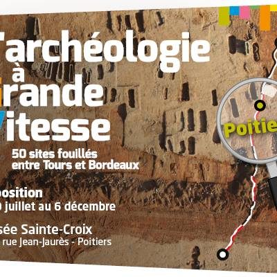 L’exposition itinérante « L’archéologie à Grande Vitesse » à Poitiers du 9 juillet au 6 décembre