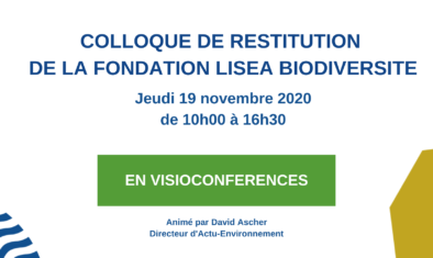 Colloque de restitution de la Fondation LISEA Biodiversité : Bilan de huit années d’actions en faveur de la préservation de la biodiversité